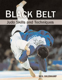 Black Belt: Judo Skills and Techniques by Neil Ohlenkamp